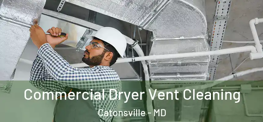  Commercial Dryer Vent Cleaning Catonsville - MD