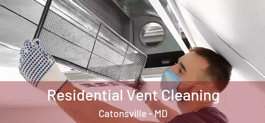  Residential Vent Cleaning Catonsville - MD